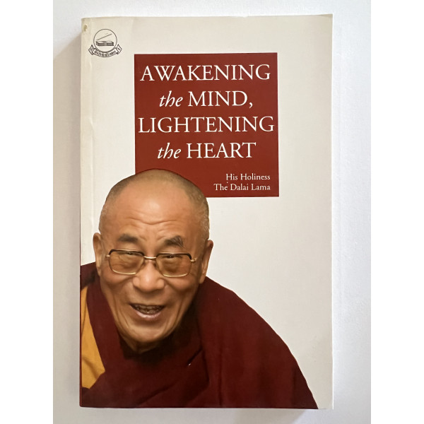 AWAKENING THE MIND, LIGHTENING THE HEART 